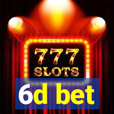 6d bet